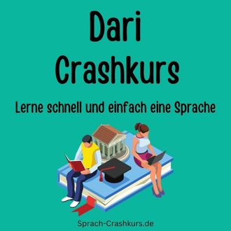 Dari Crashkurs - Lerne schnell und einfach Dari